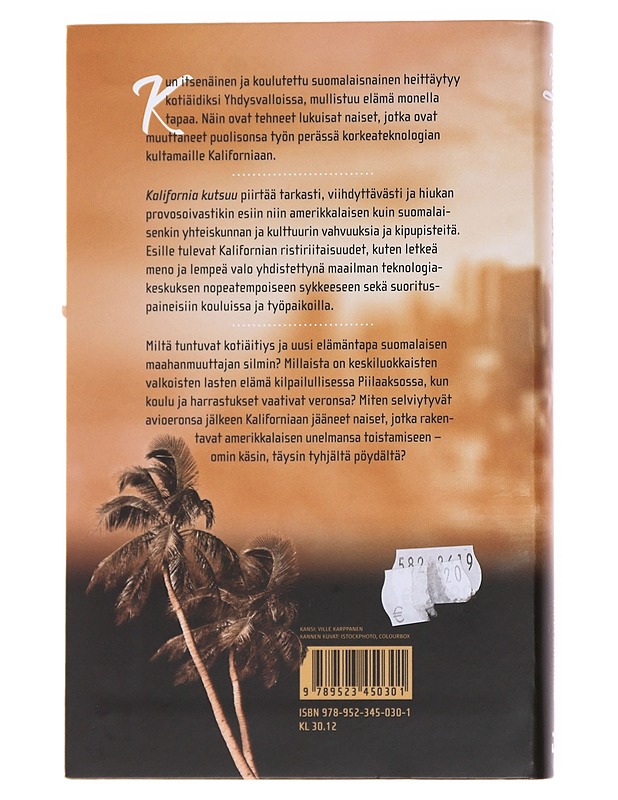 Kalifornia kutsuu : kertomuksia eliittisiirtolaisuuden katveista - Taina Kinnunen - Elämäkerrat ja muistelmat - 10105622695 - 1