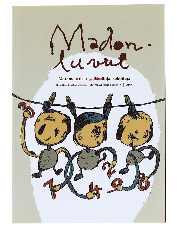 Madonluvut / matemaattisia sekoiluja - Laajarinne, Jukka - Tietokirjat ja oppaat - 10105622702 - 0