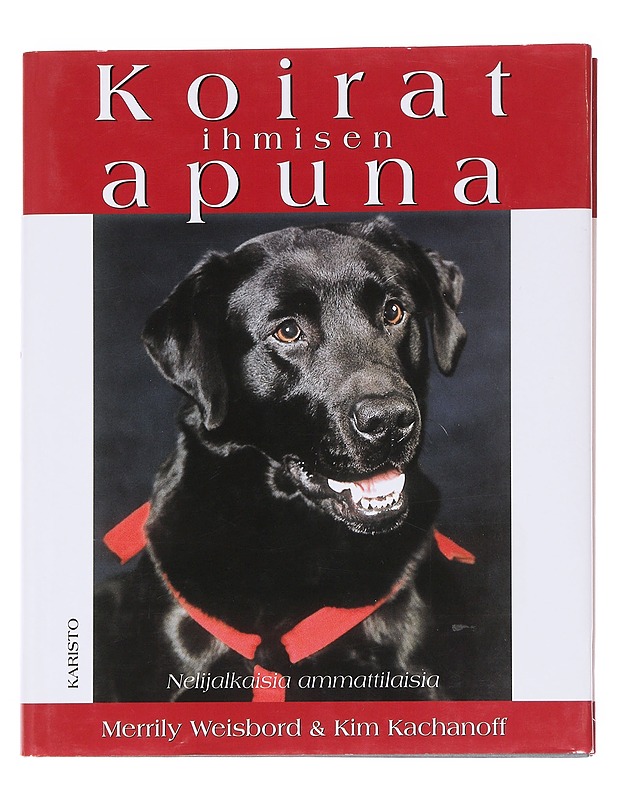 Koirat ihmisen apuna - Weisbord, Merrily - Lemmikki- ja luontokirjat - 10105622727 - 0