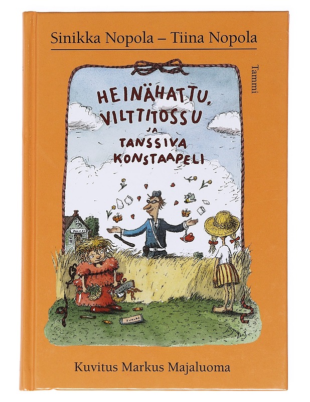 Heinähattu, Vilttitossu ja tanssiva konstaapeli - Nopola, Sinikka - Lastenkirjat - 10105622740 - 0