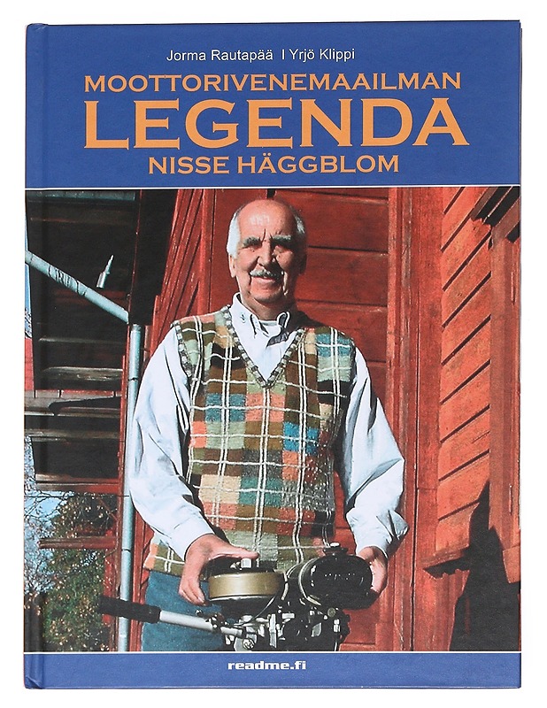 Moottorivenemaailman legenda / Nisse Häggblom - Rautapää, Jorma - Elämäkerrat ja muistelmat - 10105622744 - 0