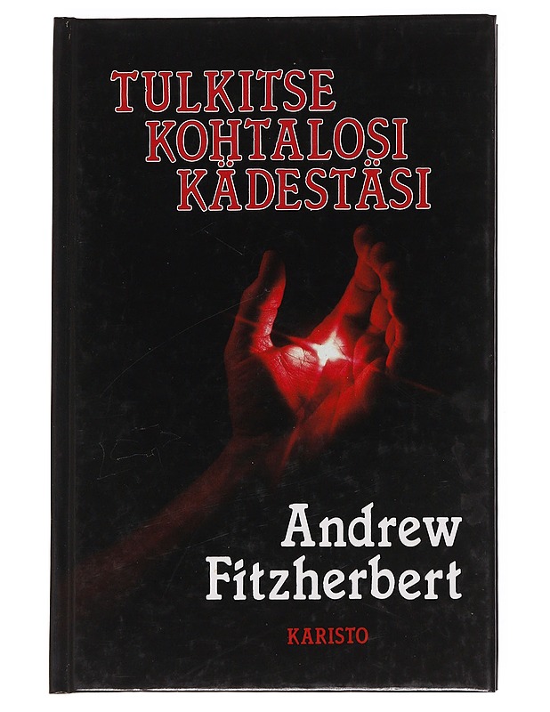 TULKITSE KOHTALOSI KÄDESTÄSI - Fitzherbert, Andrew - Tietokirjat ja oppaat - 10105622791 - 0