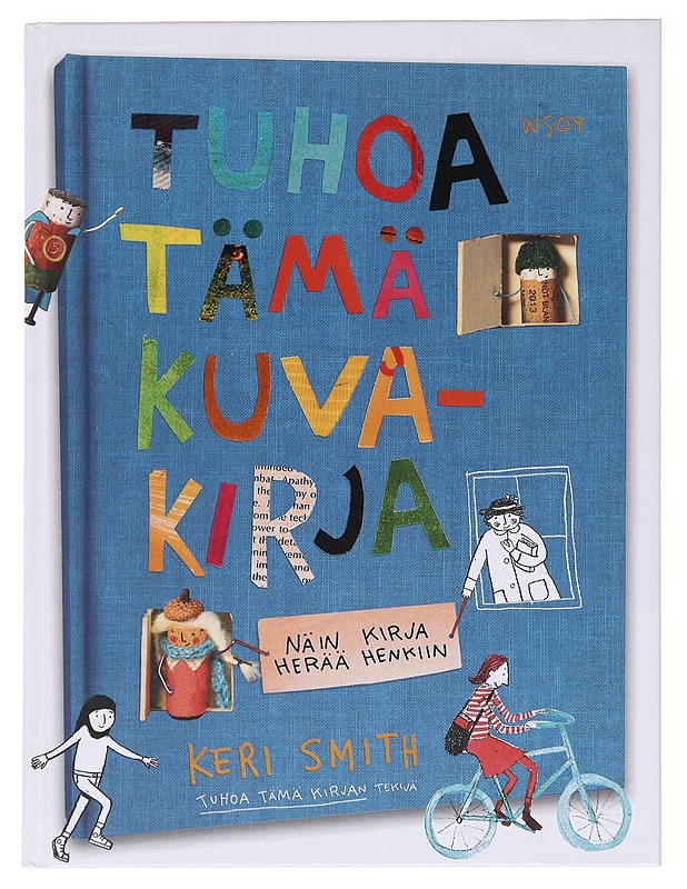 Tuhoa tämä kuvakirja - Smith, Keri - Lastenkirjat - 10105622852 - 0
