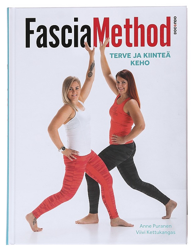 FasciaMethod : terve ja kiinteä keho - Puranen, Anne - Tietokirjat ja oppaat - 10105622860 - 0