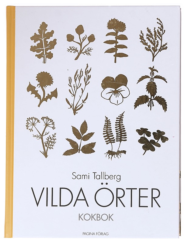 Vilda örter: kokbok - Tallberg, Sami - Tietokirjat ja oppaat - 10105622866 - 0