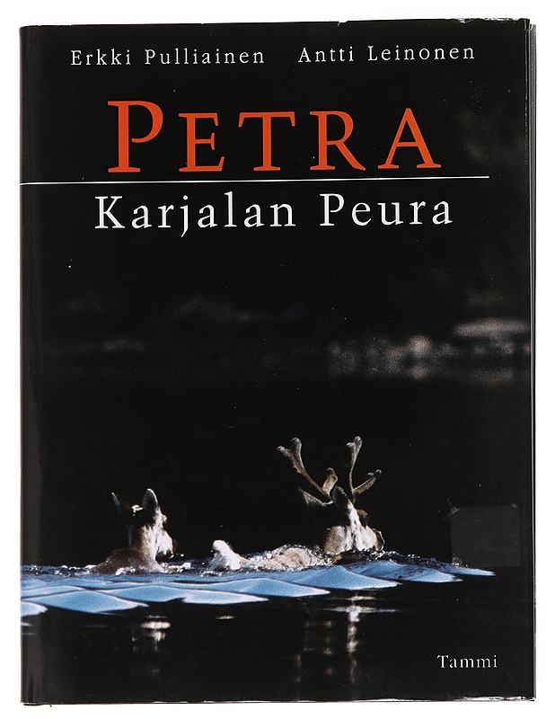 Petra: Karjalan peura - Erkki Pulliainen, Antti Leinonen - Lemmikki- ja luontokirjat - 10105622872 - 0