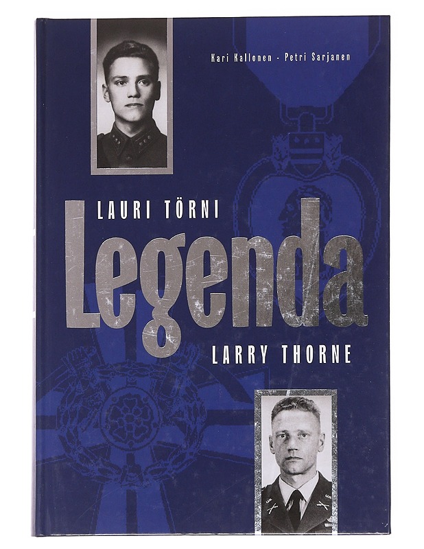 Legenda / Lauri Törni - Larry Thorne - Kallonen, Kari - Elämäkerrat ja muistelmat - 10105622882 - 0