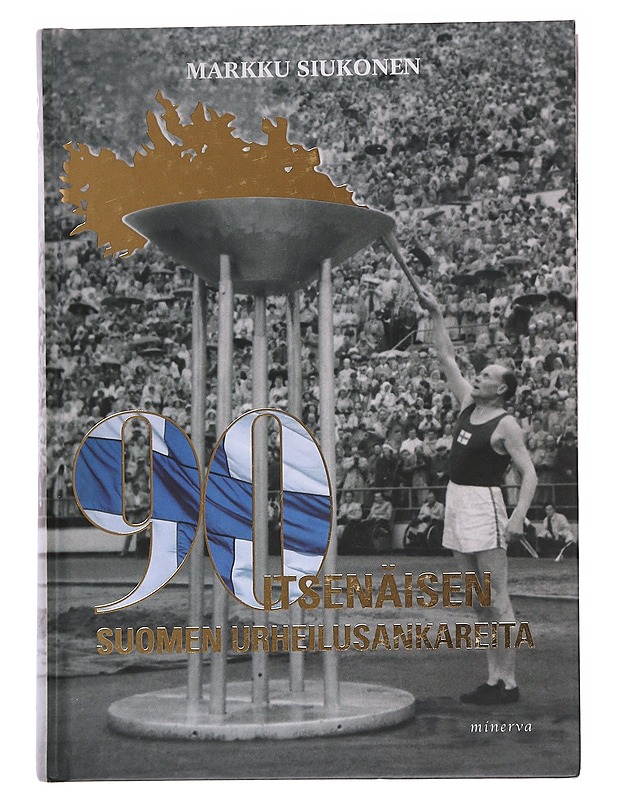 90 : itsenäisen Suomen urheilusankareita - Siukonen, Markku - Tietokirjat ja oppaat - 10105622891 - 0