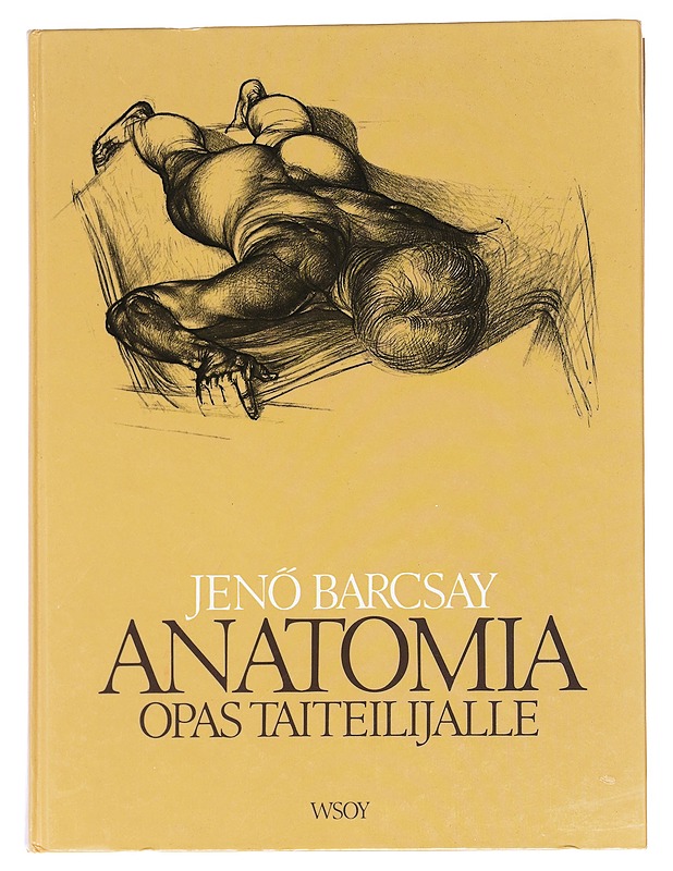 Anatomia : opas taiteilijalle - Barcsay, Jenö - Taide- ja kulttuurikirjat - 10105622905 - 0