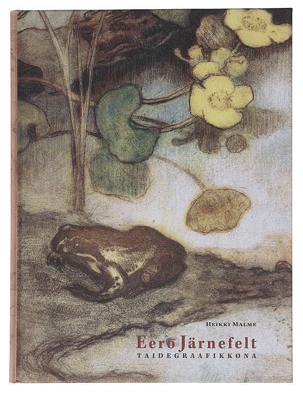 Eero Järnefelt taidegraafikkona - Malme, Heikki - Tietokirjat ja oppaat - 10105622947 - 0