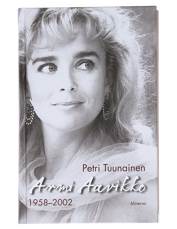 Armi Aavikko (1958-2002) - Petri Tuunainen - Elämäkerrat ja muistelmat - 10105622952 - 0