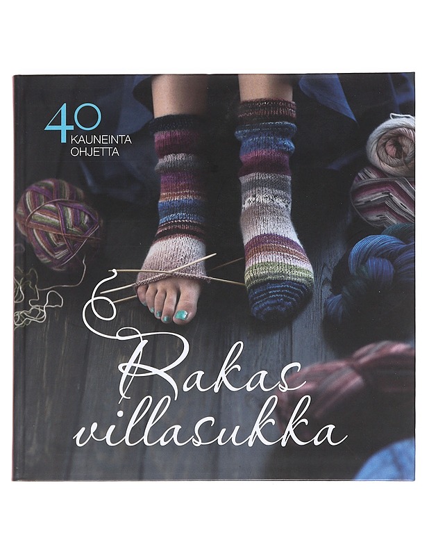 Rakas villasukka : 40 kauneinta ohjetta - Kuula, Taija - Tietokirjat ja oppaat - 10105622978 - 0