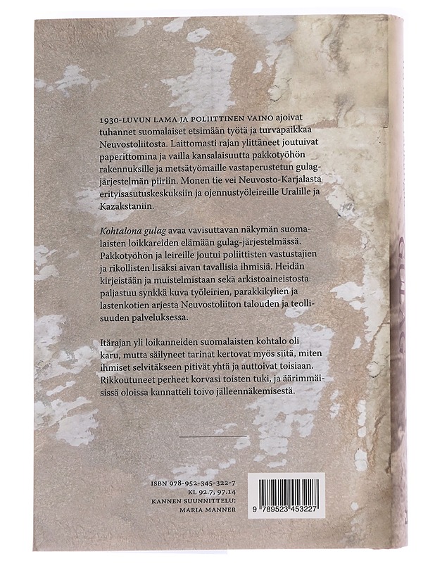 Kohtalona Gulag: Suomalaiset 1930-luvun Neuvostoliitossa - Ira Jänis-Isokangas - Historiakirjat - 10105623084 - 1