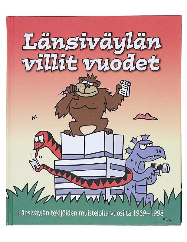 Länsiväylän villit vuodet : Länsiväylän tekijöiden muisteloita vuosilta 1969-1998 : historiaa, hikeä ja hauskoja hetkiä - Hatakka, Elina - Historiakirjat - 10105623091 - 0