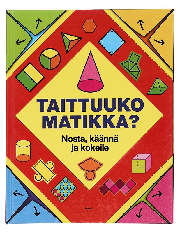 Taittuuko matikka? / nosta, käännä ja kokeile - Arvola, Noora - Tietokirjat ja oppaat - 10105623103 - 0