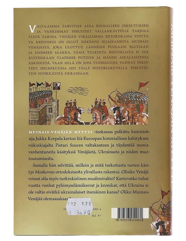 Muinais-Venäjän myytti : Kiovan Rus, Ukraina ja vanhan Venäjän historia - Jukka Korpela - Historiakirjat - 10105623124 - 1