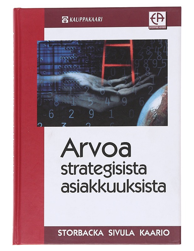 Arvoa strategisista asiakkuuksista - Storbacka, Kaj - Tietokirjat ja oppaat - 10105623137 - 0
