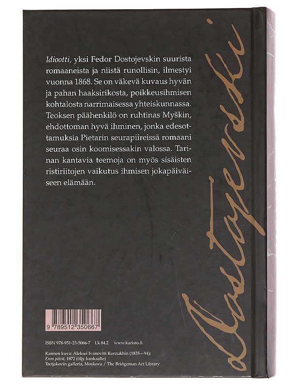 Idiootti - Dostojevski, F. M.  - Romaanit ja novellit - 10105623146 - 1