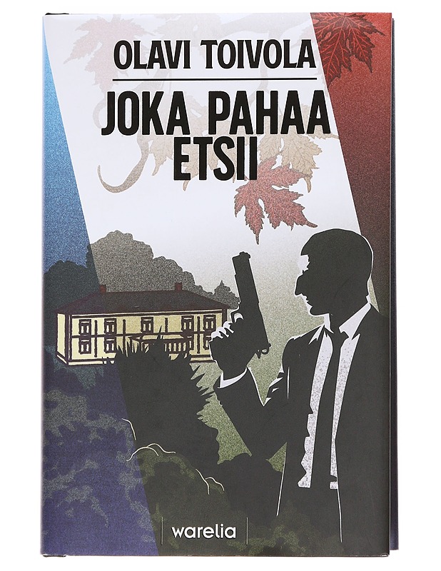 Joka pahaa etsii - Olavi Toivola - Jännitys ja dekkarit - 10105623206 - 0