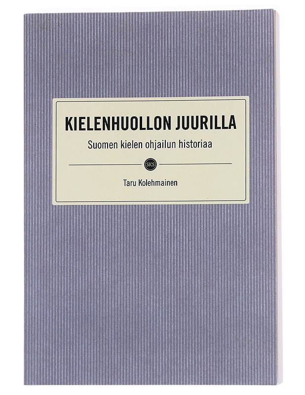 Kielenhuollon juurilla - Taru Kolehmainen - Historiakirjat - 10105623209 - 0