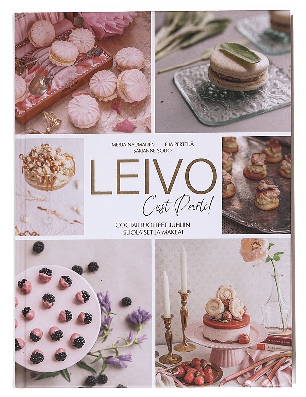 Leivo : c'est parti! : coctailtuotteet juhliin : suolaiset ja makeat - Naumanen, Merja - Ruokakirjat - 10105623220 - 0
