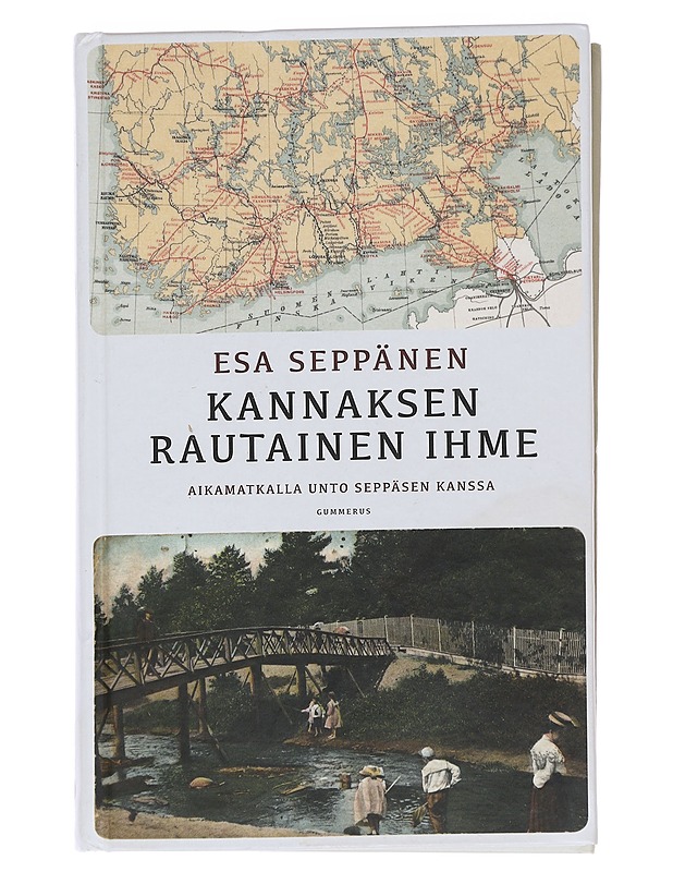 Kannaksen rautainen ihme / aikamatkalla Unto Seppäsen kanssa - Esa Seppänen - Elämäkerrat ja muistelmat - 10105623300 - 0