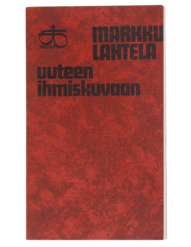 Uuteen ihmiskuvaan - Markku Lahtela - Tietokirjat - 10105623318 - 0