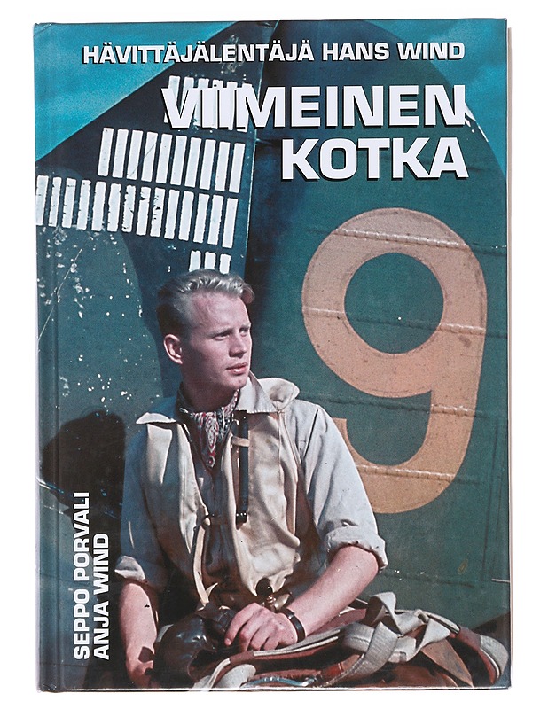 Viimeinen kotka / hävittäjälentäjä Hans Wind - Porvali, Seppo - Elämäkerrat ja muistelmat - 10105623319 - 0