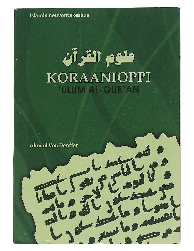 Koraanioppi : 'Ulum al-qur'an - Ahmad von Denffer - Tietokirjat ja oppaat - 10105623369 - 0