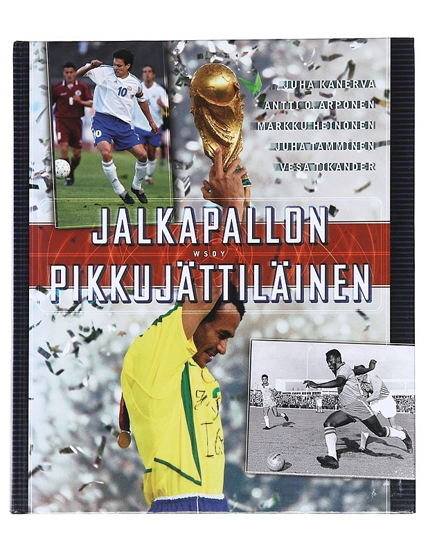 Jalkapallon pikkujättiläinen - Kanerva, Juha - Historiakirjat - 10105623445 - 0