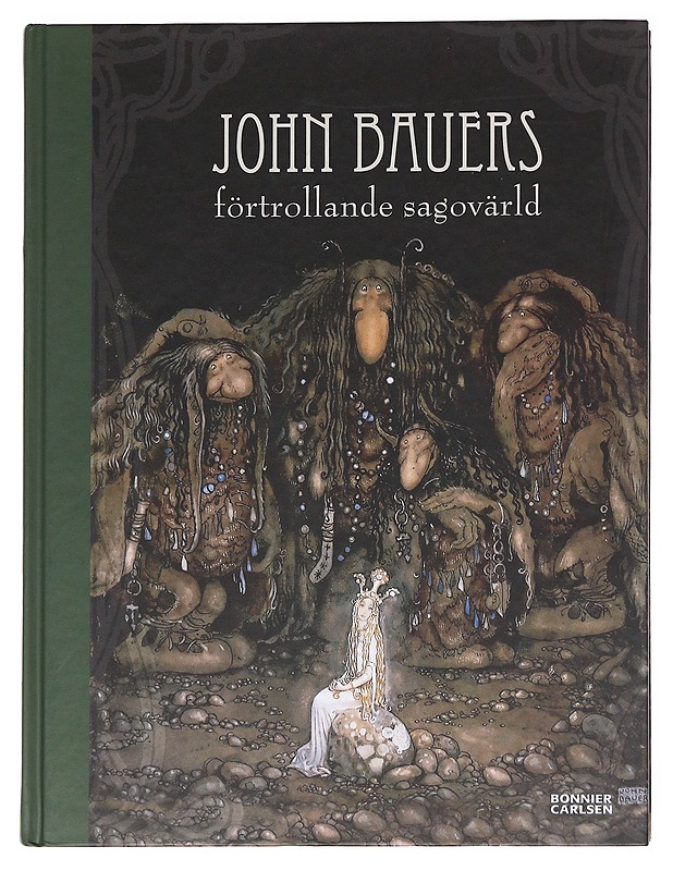 John Bauers förtrollande sagovärld - Dahlín, Eva - Lastenkirjat - 10105623463 - 0