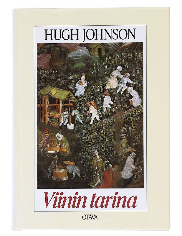 Viinin tarina - Johnson, Hugh - Ruokakirjat - 10105623477 - 0