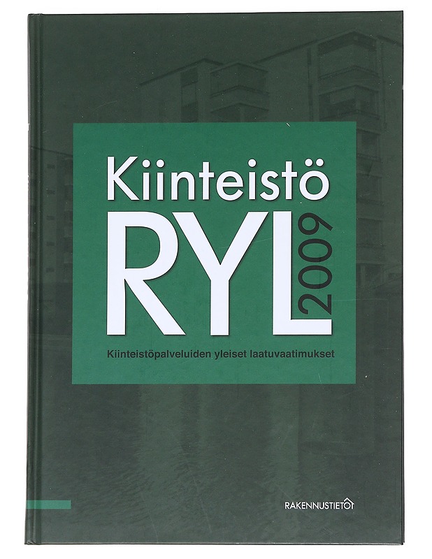 KiinteistöRYL 2009 : kiinteistöpalveluiden yleiset laatuvaatimukset - Rakennustietosäätiö - Harrastekirjat - 10105623505 - 0