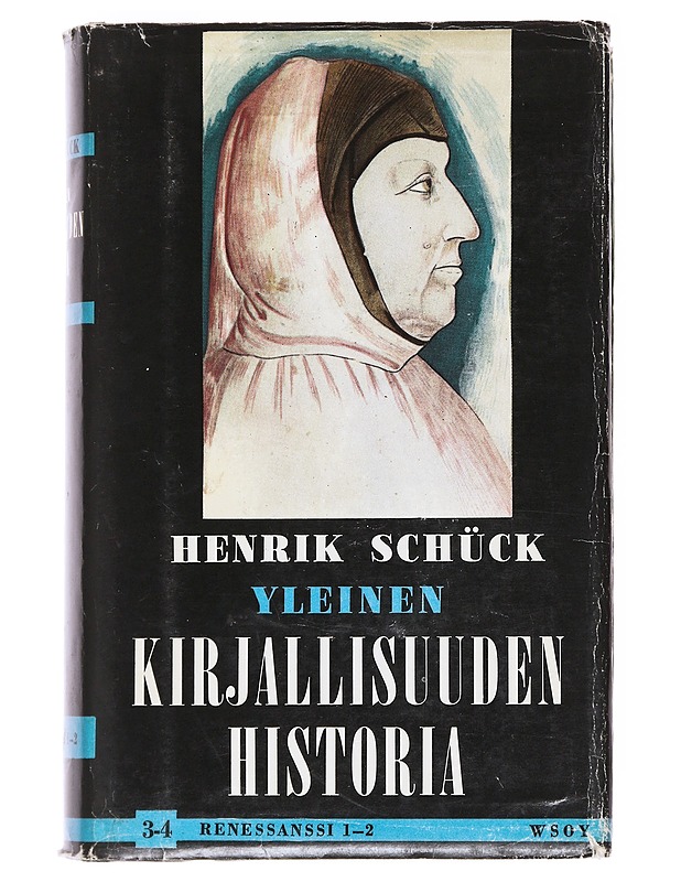 Yleinen kirjallisuuden historia. 3-4- Schück, H. - Historiakirjat - 10105623503 - 0