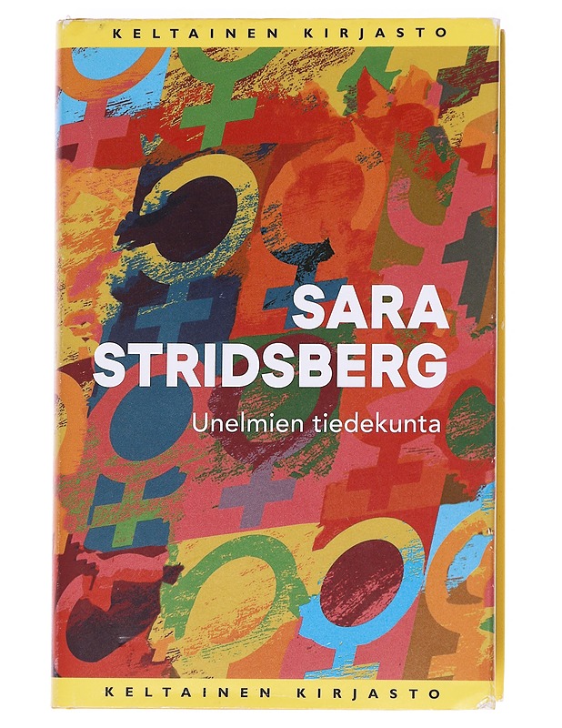 Unelmien tiedekunta / lisäys seksuaaliteoriaan - Stridsberg, Sara - Romaanit ja novellit - 10105623553 - 0