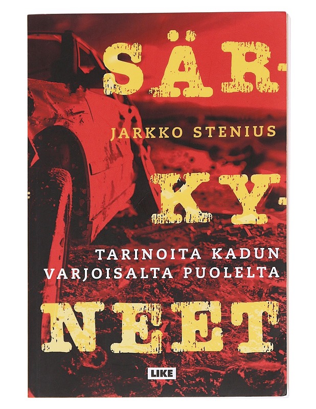 Särkyneet : tarinoita kadun varjoisalta puolelta - Jarkko Stenius - Tietokirjat - 10105623562 - 0