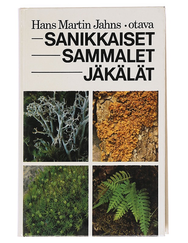 Sanikkaiset, sammalet, jäkälät Pohjois-, Keski- ja Länsi-Euroopassa - Jahns, Hans Martin - Tietokirjat ja oppaat - 10105623568 - 0