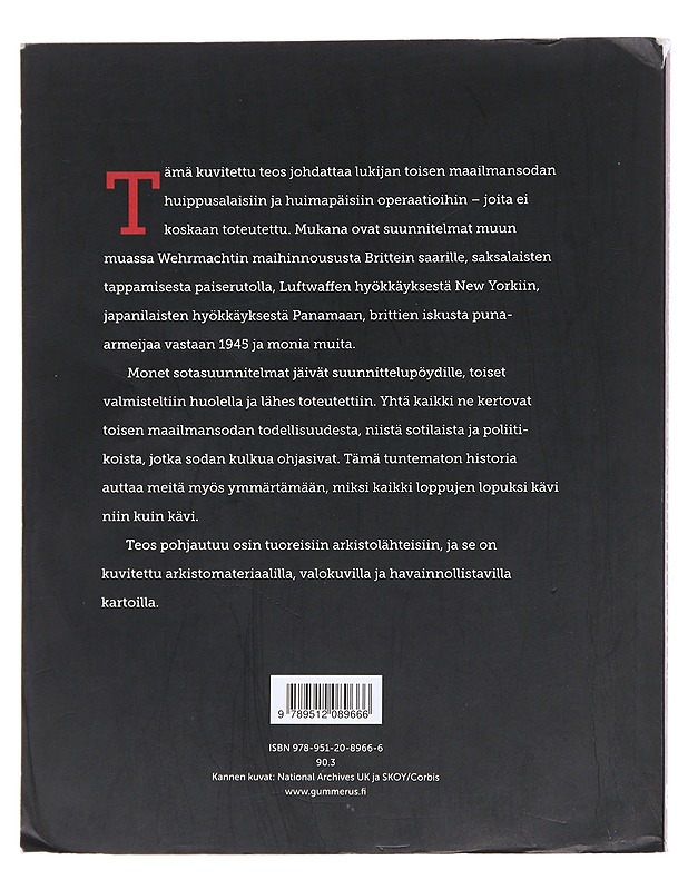 Sotasuunnitelmat / toisen maailmansodan tuntematon historia - Kerrigan, Michael - Historiakirjat - 10105623589 - 1