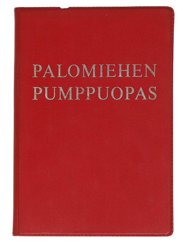 Palomiehen pumppuopas - Enok Arokanto ja Veikko Hurmerinta - Tietokirjat ja oppaat - 10105623618 - 0