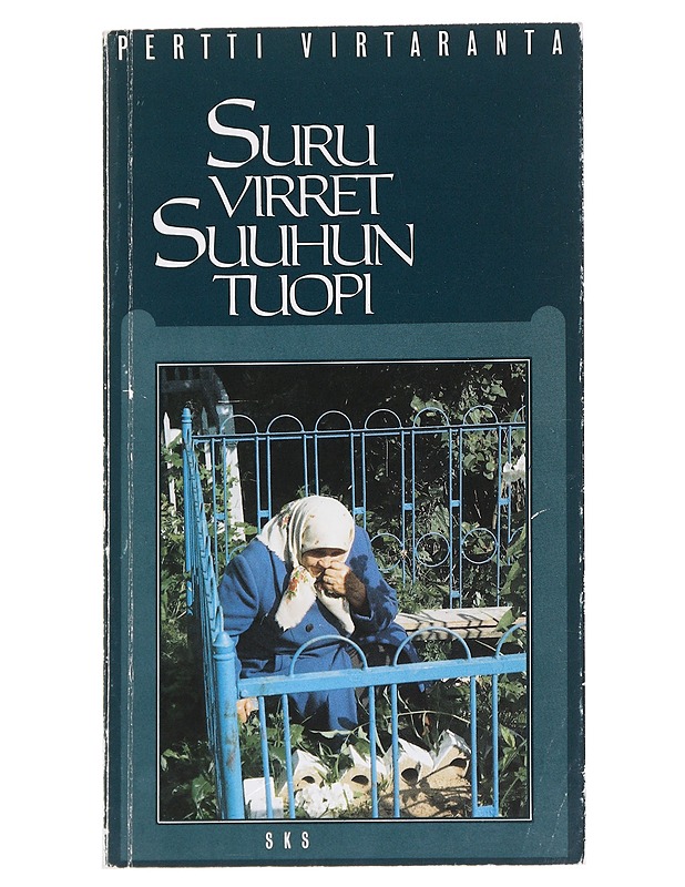 Suru virret suuhun tuopi - Virtaranta, Pertti - Tietokirjat - 10105623646 - 0