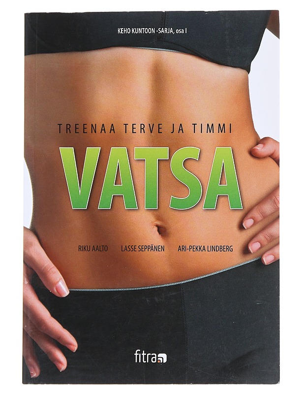 Treenaa itsellesi terve ja timmi vatsa - Aalto, Riku - Tietokirjat ja oppaat - 10105623649 - 0