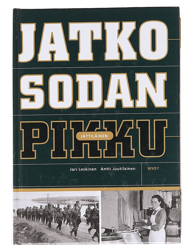 Jatkosodan pikkujättiläinen - Jari Leskinen - Historiakirjat - 10105623690 - 0