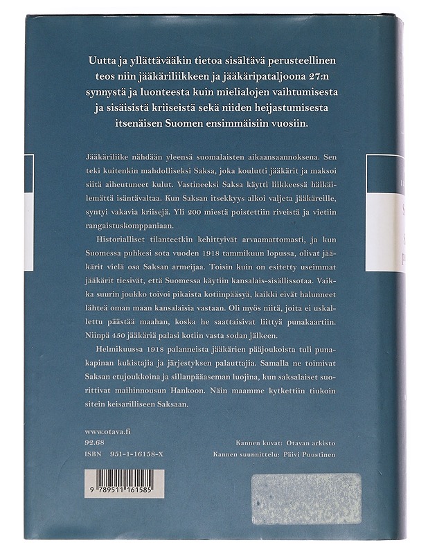 Suomen vai Saksan puolesta? Jääkäreiden tuntematon historia - Matti Lackman - Historiakirjat - 10105623736 - 1