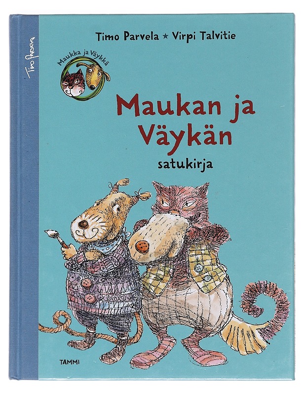 Maukan ja Väykän satukirja - Parvela, Timo - Lastenkirjat - 10105623811 - 0