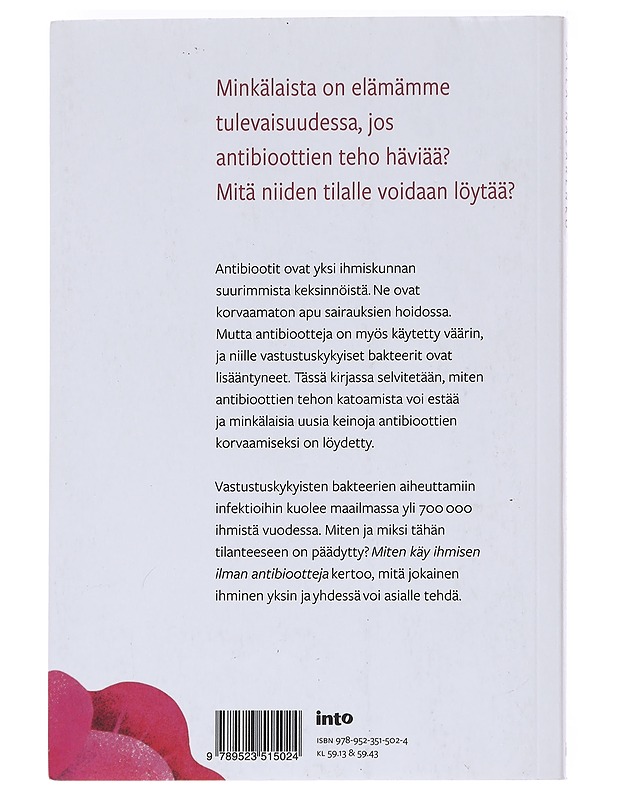 Miten käy ihmisen ilman antibiootteja - Huttunen, Reetta - Romaanit ja novellit - 10105623848 - 1