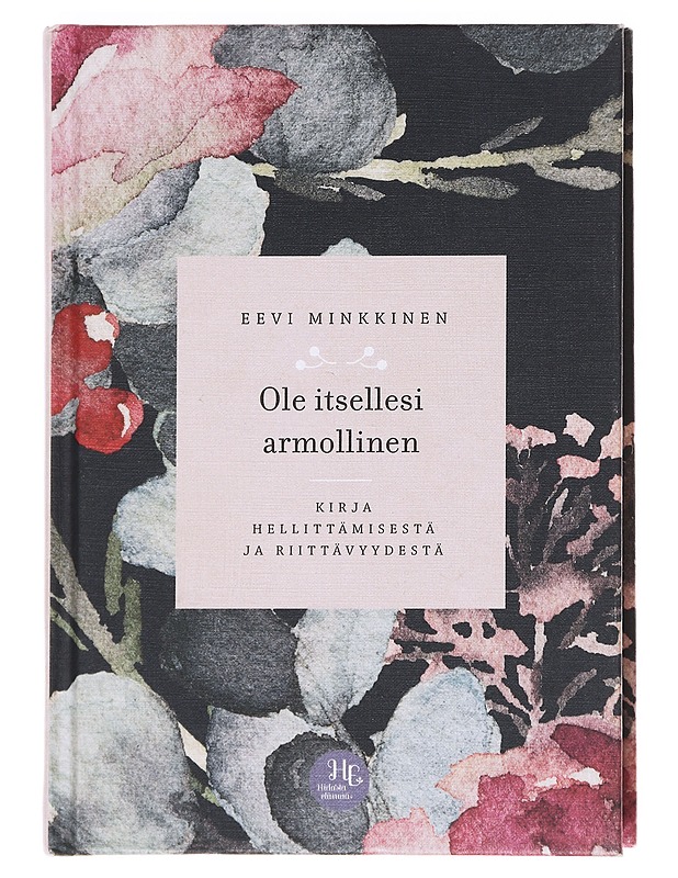 Ole itsellesi armollinen - Vuoristo, Eevi - Tietokirjat ja oppaat - 10105623852 - 0
