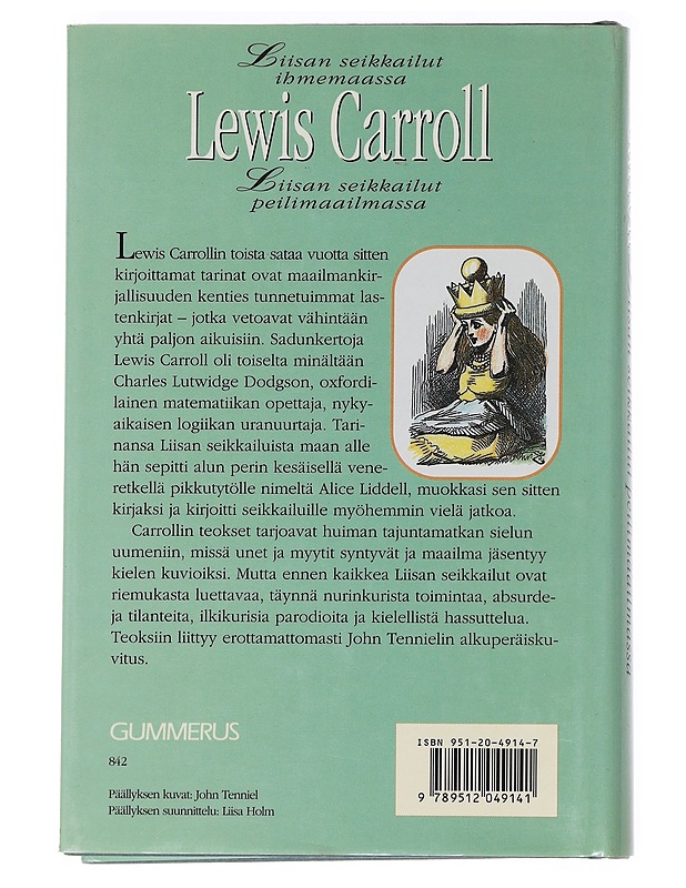 Liisan seikkailut ihmemaassa & Liisan seikkailut peilimaailmassa - Carroll, Lewis - Lastenkirjat - 10105623874 - 1