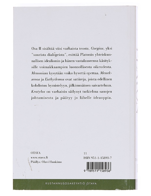 Teokset. Toinen osa, Gorgias ; Menon ; Meneksenos ; Euthydemos ; Kratylos - Platon - Tietokirjat ja oppaat - 10105623919 - 1