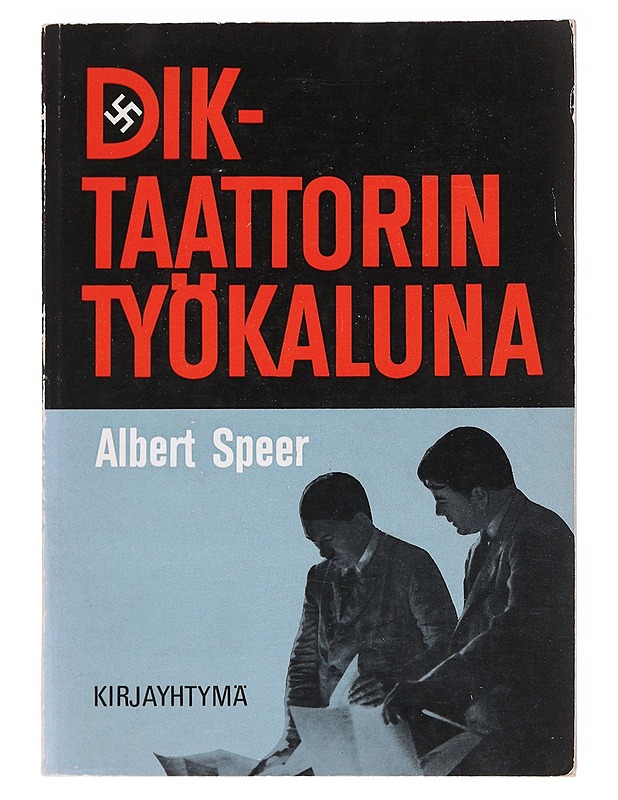 Diktaattorin työkaluna - Speer Albert - Elämäkerrat ja muistelmat - 10105623938 - 0
