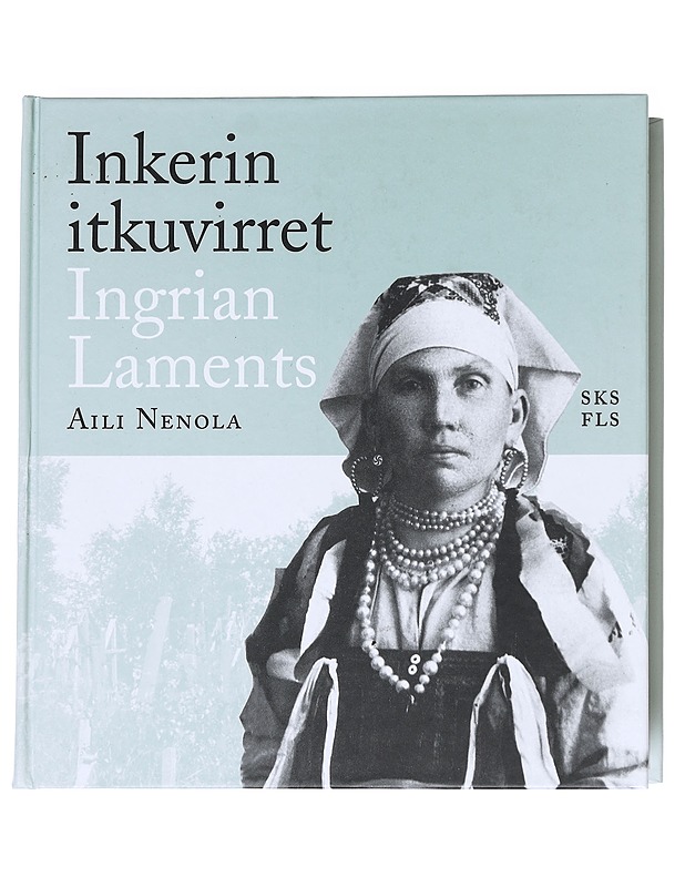 Inkerin itkuvirret / Ingrian laments - Aili Nenola - Tietokirjat ja oppaat - 10105623964 - 0